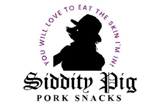 SIDDITY PIG PORK SNACKS YOU WILL LOVE TO EAT THE SKIN I'M IN! logo