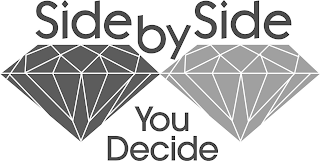 SIDE BY SIDE YOU DECIDE logo