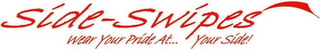SIDE-SWIPES WEAR YOUR PRIDE AT... YOUR SIDE! logo