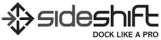 SIDESHIFT DOCK LIKE A PRO logo