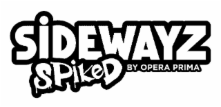SIDEWAYZ SPIKED BY OPERA PRIMA