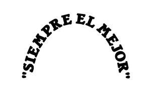 "SIEMPRE EL MEJOR" logo
