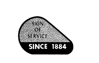 SIGN OF SERVICE SINCE 1884 logo