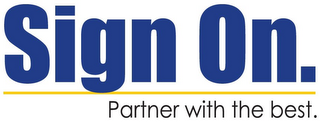 SIGN ON. PARTNER WITH THE BEST. logo