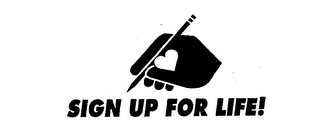 SIGN UP FOR LIFE! logo