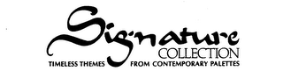 SIGNATURE COLLECTION TIMELESS THEMES FROM CONTEMPORARY PALETTES logo