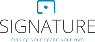 SIGNATURE MAKING YOUR SPACE YOUR OWN logo