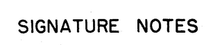 SIGNATURE NOTES logo