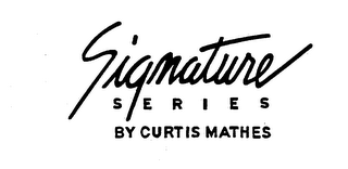 SIGNATURE SERIES BY CURTIS MATHES logo