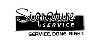 SIGNATURE SERVICE SERVICE. DONE. RIGHT. logo