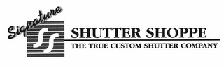 SIGNATURE SS SHUTTER SHOPPE THE TRUE CUSTOM SHUTTER COMPANY logo