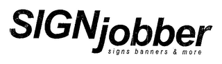 SIGNJOBBER SIGNS BANNERS & MORE logo