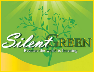 SILENT GREEN BECAUSE THE WORLD IS LISTENTING logo