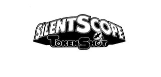 SILENT SCOPE TOKEN SHOT
