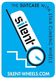 SILENT SILENT-WHEELS.COM THE SUITCASE WITH STAIR CLIMBING WHEELS logo