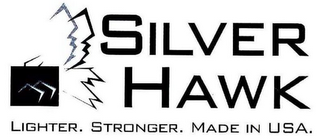 SILVER HAWK LIGHTER. STRONGER. MADE IN USA. logo