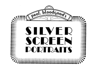 SILVER SCREEN PORTRAITS PROF. BLOODGOOD'S logo