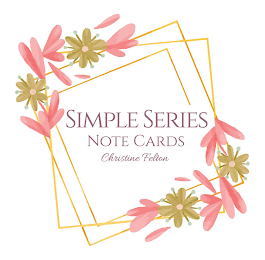 SIMPLE SERIES NOTE CARDS CHRISTINE FELTON logo