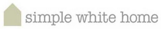 SIMPLE WHITE HOME logo