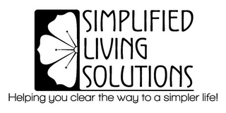 SIMPLIFIED LIVING SOLUTIONS HELPING YOU CLEAR THE WAY TO A SIMPLER LIFE! logo