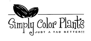 SIMPLY COLOR PLANTS JUST A TAD BETTER!! logo