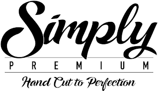 SIMPLY PREMIUM HAND CUT TO PERFECTION logo