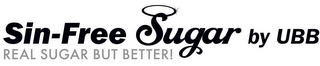 SIN-FREE SUGAR BY UBB REAL SUGAR BUT BETTER logo