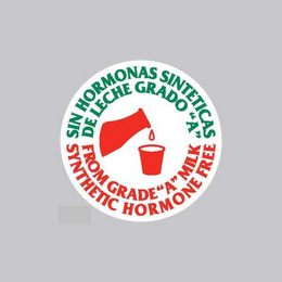 SIN HORMONAS SINTETICAS DE LECHE GRADO "A" SYNTHETIC HORMONE FREE FROM GRADE "A" MILK logo