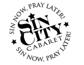 SIN NOW, PRAY LATER! SIN CITY CABARET SIN NOW, PRAY LATER! logo