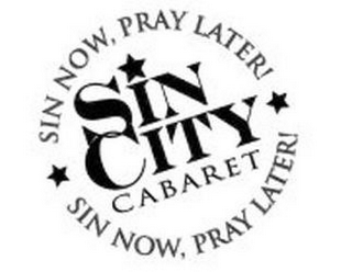 SIN NOW, PRAY LATER! SIN CITY CABARET SIN NOW, PRAY LATER! logo