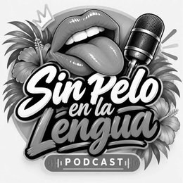 SIN PELO EN LA LENGUA PODCAST logo