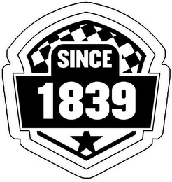 SINCE 1839