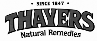 SINCE 1847 THAYERS NATURAL REMEDIES logo