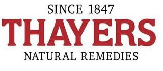 SINCE 1847 THAYERS NATURAL REMEDIES logo