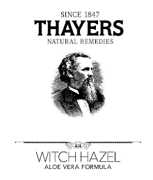 SINCE 1847 THAYERS NATURAL REMEDIES WITCH HAZEL ALOE VERA FORMULA logo