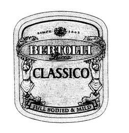 SINCE 1865 BERTOLLI LUCCA CLASSICO FULL BODIED & MILD logo