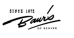 SINCE 1872 BAUR'S OF DENVER logo