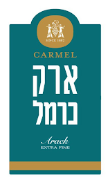 SINCE 1882 CARMEL ARACK EXTRA FINE logo