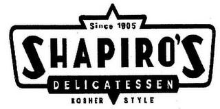 SINCE 1905 SHAPIRO'S DELICATESSEN KOSHER STYLE logo