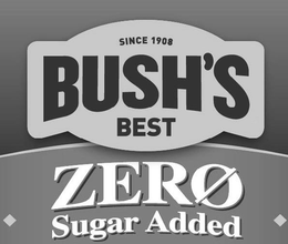 SINCE 1908 BUSH'S BEST ZERO SUGAR ADDED logo