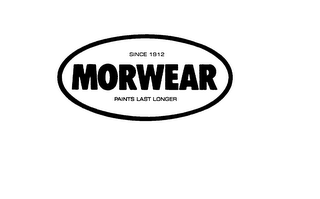 SINCE 1912 MORWEAR PAINTS LAST LONGER logo