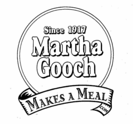 SINCE 1917 MARTHA GOOCH MAKES A MEAL.COM logo