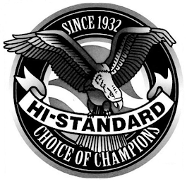 SINCE 1932 HI-STANDARD CHOICE OF CHAMPIONS logo