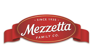 · SINCE 1935 · MEZZETTA FAMILY CO. logo