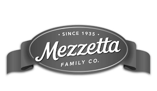 SINCE 1935 · MEZZETTA FAMILY CO. logo