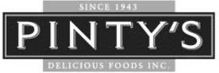 SINCE 1943 PINTY'S DELICIOUS FOODS INC. logo