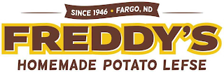 SINCE 1946 FARGO, ND FREDDY'S HOMEMADE POTATO LEFSE logo