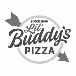 SINCE 1946 LIL' BUDDY'S PIZZA