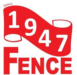 SINCE 1947 FENCE logo