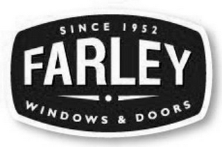 SINCE 1952 FARLEY WINDOWS & DOORS logo